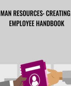 Human Resources: Creating an Employee Handbook - Don Phin