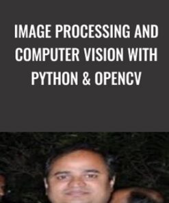 Image Processing and Computer Vision with Python & OpenCV - Shiv Onkar Deepak Kumar