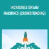 Incredible Dream Machines Crowdfunding » Courses[GB]