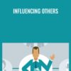 Influencing Others - John Ullmen