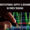 Institutional Supply Demand in Forex Trading » Courses[GB]