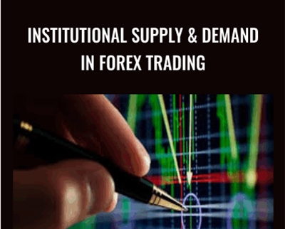 Institutional Supply & Demand in Forex Trading
