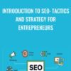 Introduction to SEO Tactics and Strategy for Entrepreneurs » Courses[GB]