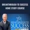 Breakthrough To Success Home Study Course - Jack Canfield