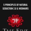 5 Principles of Natural Seduction 2.0 & WEBNAIRS - James Marshall
