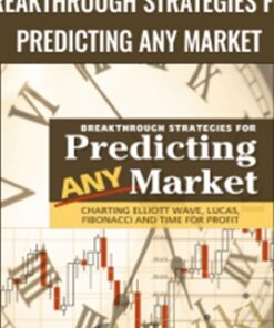 Breakthrough Strategies for Predicting Any Market - Jeff Greenblatt