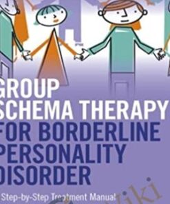Group Schema Therapy for Borderline Personality Disorder - Joan M. Farrell