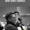 High Ticket Courses
