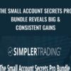 The Small Account Secrets Pro Bundle Reveals Big & Consistent Gains – John Carter