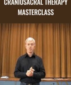 CranioSacral Therapy Masterclass - John Dalton