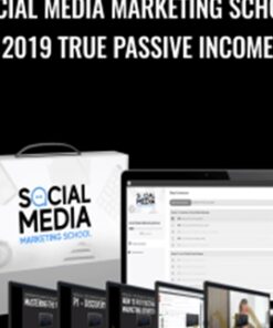 Social Media Marketing School 2019 True Passive Income