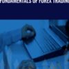 Fundamentals of Forex Trading - Joshua Garrison