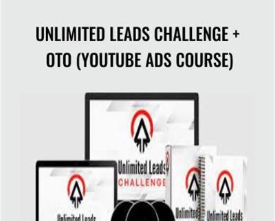 Unlimited Leads Challenge + OTO (Youtube Ads Course) – Justin Sardi