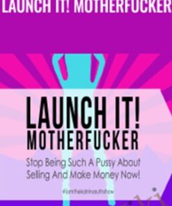 Launch it! Motherfucker – Katrina Ruth Programs