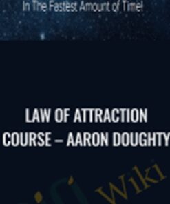 Law Of Attraction Course – Aaron Doughty