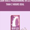 Learn Rails Programming in Less than 2 Hours deal