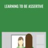 Learning to be Assertive » Courses[GB]
