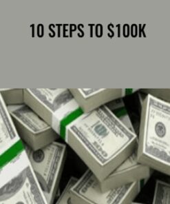 10 Steps to $100k – Lee Kenny