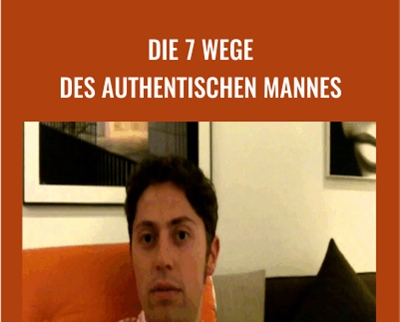 Die 7 Wege des authentischen Mannes - Leonard Baumgardt
