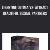 Libertine Ultima v2: Attract Beautiful Sexual Partners - An Aura