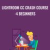 Lightroom CC Crash Course -4 Beginners - Chris Parker