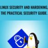 Linux Security and Hardening, The Practical Security Guide - Jason Cannon