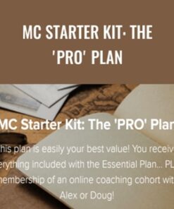 MC Starter Kit – The ‘PRO’ Plan - Alex Absalom & Doug Paul