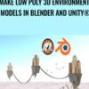 Make Low Poly 3D Environment Models in Blender and Unity® - Mammoth Interactive