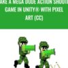 Make a Mega Dude Action Shooter Game in Unity® with Pixel Art (CC) - Mammoth Interactive