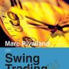 Marc Rivalland On Swing Trading – Marc Rivalland