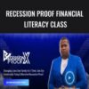 Recession Proof Financial Literacy Class – Marcus Barney