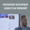 Partnership Development Launch Plan Workshop – Marcus Murphy