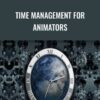 Mark Time Management For Animators » Courses[GB]