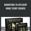 Marketing To Affluent Home Study Course - Dan Kennedy
