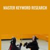Master Keyword Research - Nick Eubanks