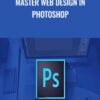 Master Web Design in Photoshop - Cristian Barin