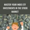 Master your Index ETF investments in the stock market » Courses[GB]