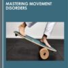 Mastering Movement Disorders -Dr Emily Splichal