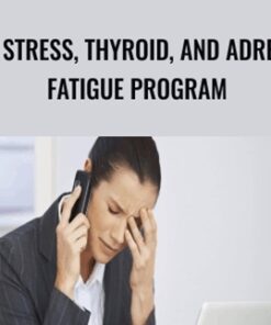 The Stress, Thyroid, and Adrenal Fatigue Program - Metabolic Effect