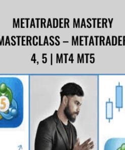Metatrader Mastery Masterclass – Metatrader 4, 5 | MT4 MT5 – Daksh Murkute