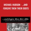 Michael Hudson and Forgive Them Their Debts » Courses[GB]