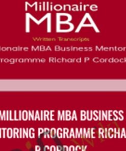Millionaire MBA Business Mentoring Programme Richard P Cordock