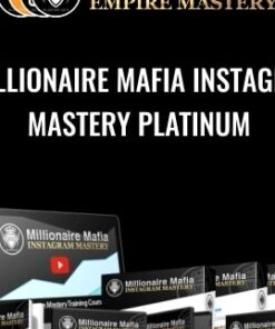 Milllionaire Mafia Instagram Mastery Platinum - Millionaire Mafia