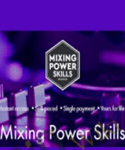 Mixing Power Skills – Phil Morse