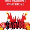 Mobile Wholesaling Instabiz Fire Sale E28093 Justin Wilmot » Courses[GB]