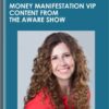 Money Manifestation VIP Content from The Aware Show