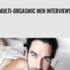 Multi-Orgasmic Men Interviews - Helena Nista