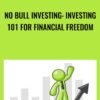 No Bull Investing: Investing 101 For Financial Freedom - Terrance Wyatt