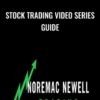Stock Trading Video Series Guide – Noremac Newell Trading