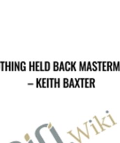 Nothing Held Back Mastermind – Keith Baxter